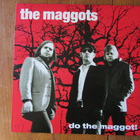 The Maggots – Do The Maggot! (rare vinyyli 2005, garage) - pikkukuva 1