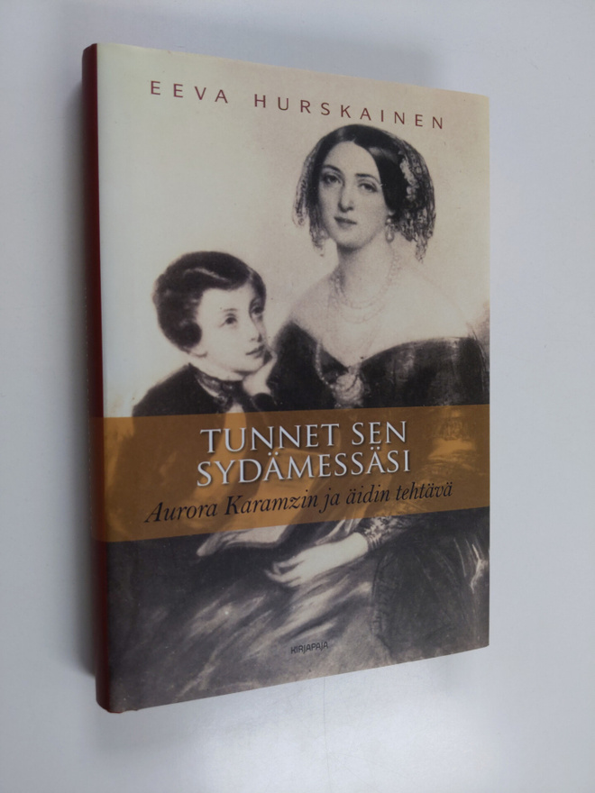 Eeva Hurskainen : Tunnet sen sydämessäsi : Aurora Karamzi...