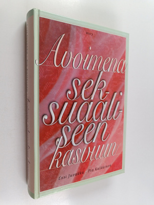Essi Juvakka : Avoimena seksuaaliseen kasvuun