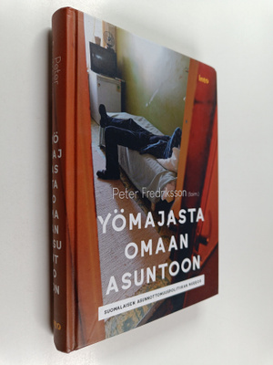 Yömajasta omaan asuntoon : suomalaisen asunnottomuuspolit...