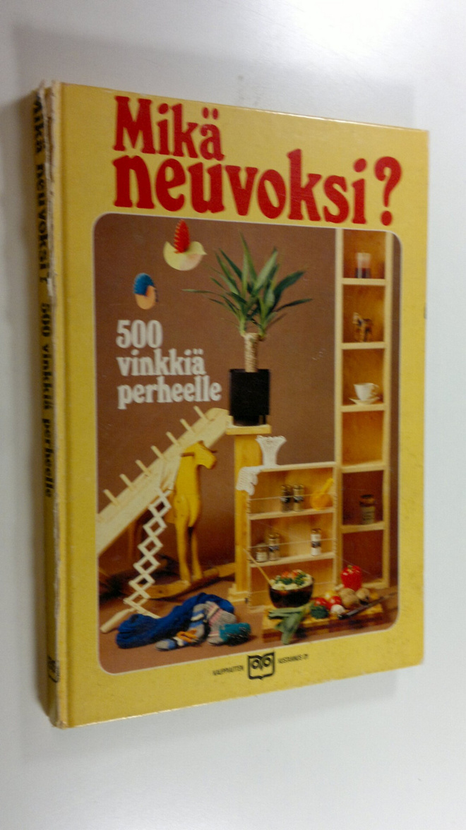 Mikä neuvoksi : 500 vinkkiä perheelle