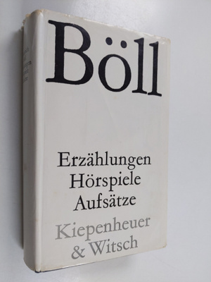 Heinrich Böll : Erzählungen, Hörspiele, Aufsätze