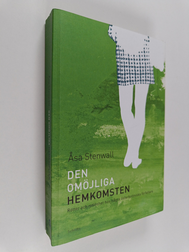 Åsa Stenwall : Den omöjliga hemkomsten : rötter och rotlö...