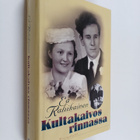Ea Rahikainen : Kultakaivos rinnassa : nuoren sotainvalid... - pikkukuva 1