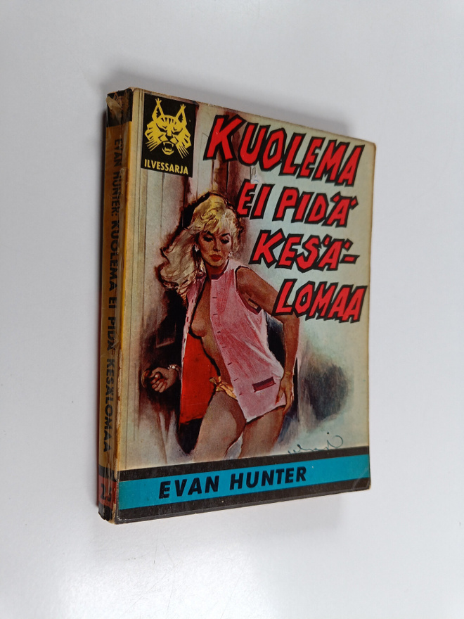 Evan Hunter : Kuolema ei pidä kesälomaa