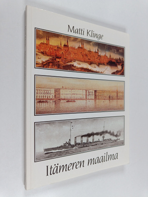 Matti Klinge : Itämeren maailma