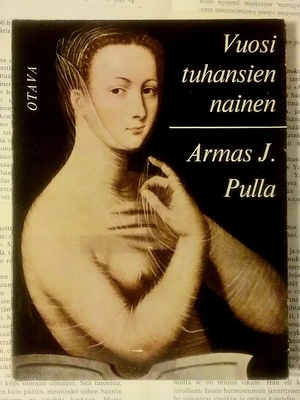 Armas J. Pulla - Vuosituhansien nainen (nid.)