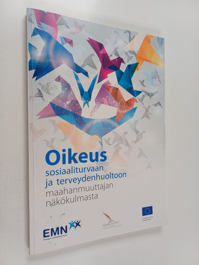 Oikeus sosiaaliturvaan ja terveydenhuoltoon maahanmuuttaj...