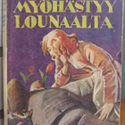 Theodora du Bois: Kuolema myöhästyy lounaalta. 213 s. - pikkukuva 1