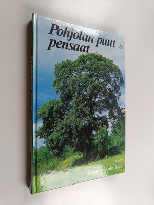 Ingmar Holmåsen : Pohjolan puut ja pensaat : pohjolan luo...