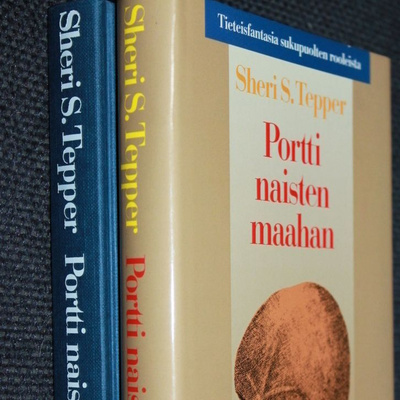 scifi Sheri S. Tepper - Portti naisten maahan (hienokunt)