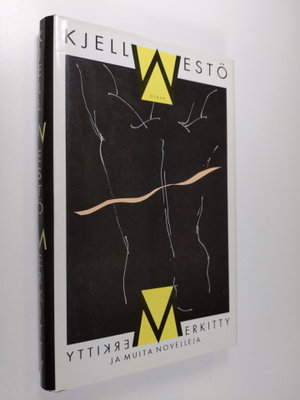 Kjell Westö : Merkitty ja muita novelleja