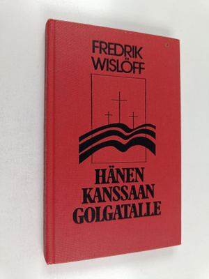 Fredrik Wislöff : Hänen kanssaan Golgatalle