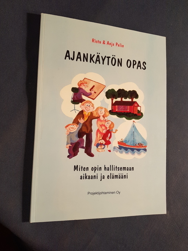 Ajankäytön opas - Risto & Anja Pelin