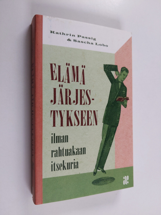 Kathrin Passig : Elämä järjestykseen ilman rahtuakaan its...