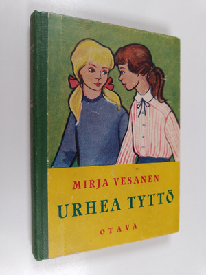 Mirja Vesanen : Urhea tyttö : tyttöromaani