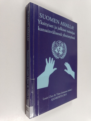 Suomen asialla? : yksityiset ja julkiset toimijat kansain...