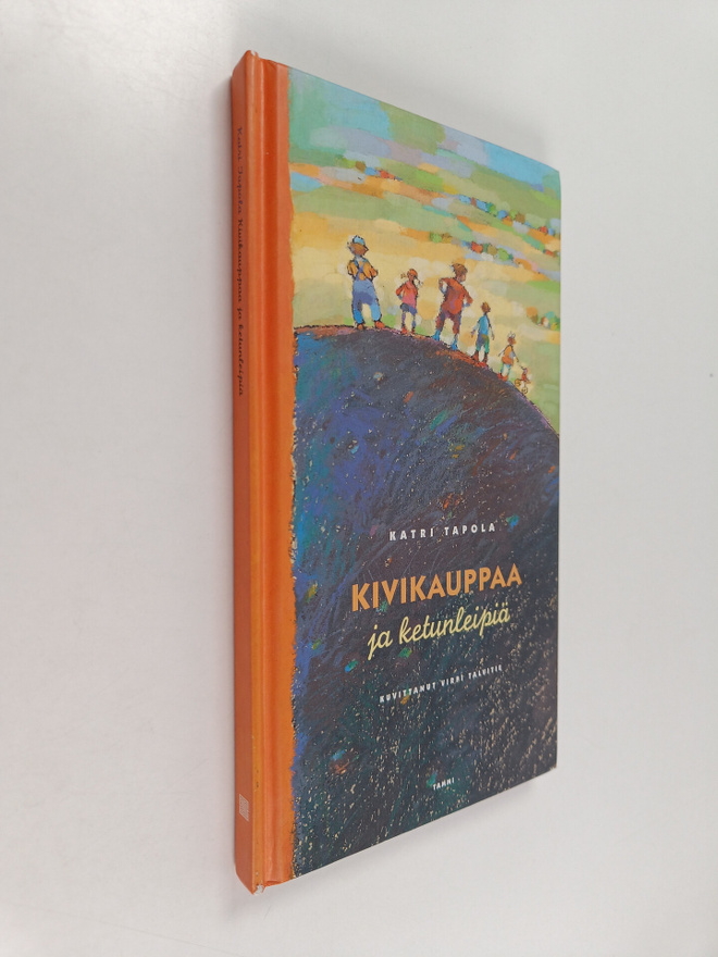 Katri Tapola : Kivikauppaa ja ketunleipiä
