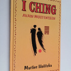 Marlies Holitzka : I Ching : avain muutokseen - pikkukuva 1