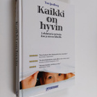 Tom Lundberg : Kaikki on hyvin : lohduttavia tarinoita il... - pikkukuva 1