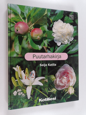 Seija Katila : Puutarhakirja