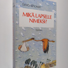 Eeva Riihonen : Mikä lapselle nimeksi - pikkukuva 1