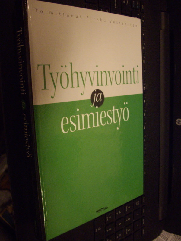 Vesterinen : Työhyvinvointi ja esimiestyö ( 1 p. 2006 )