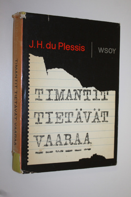 J. H. Du Plessis : Timantit tietävät vaaraa