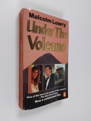 Malcolm Lowry : Under the volcano