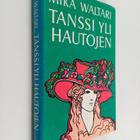 Mika Waltari : Tanssi yli hautojen - pikkukuva 1