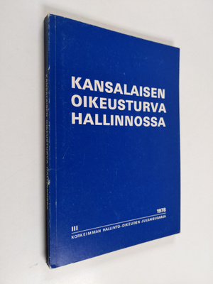 Aarne Nuorvala : Kansalaisen oikeusturva hallinnossa : nä...