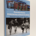 Martti Hölsä : Kansakoulusta peruskoulujärjestelmään : op... - pikkukuva 1