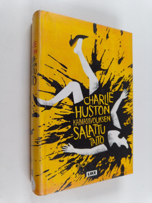 Charlie Huston : Kalmasiivouksen salattu taito