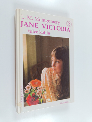 L. M. Montgomery : Jane Victoria tulee kotiin