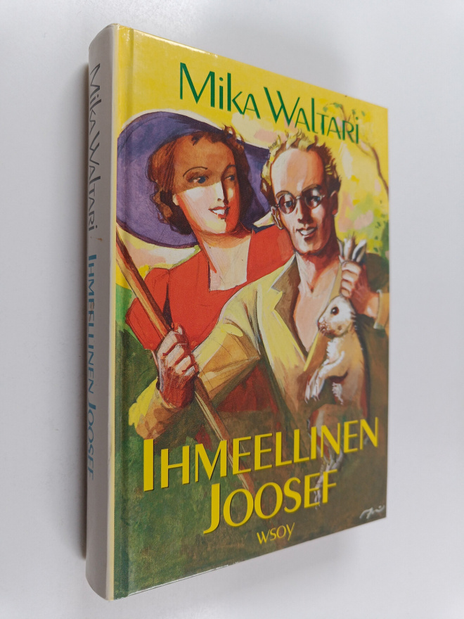 Mika Waltari : Ihmeellinen Joosef, eli, Elämä on seikkail...