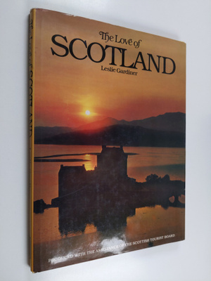 Leslie Gardiner : The Love of Scotland