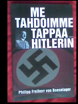 Me Tahdoimme Tappaa Hitlerin
