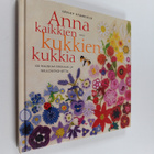 Lesley Stanfield : Anna kaikkien kukkien kukkia : 100 hau... - pikkukuva 1