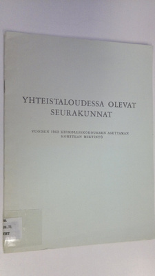 Yhteistaloudessa olevat seurakunnat : Vuoden 1963 kirkoll...