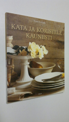 Tessa Evelegh : Kata ja koristele kauniisti
