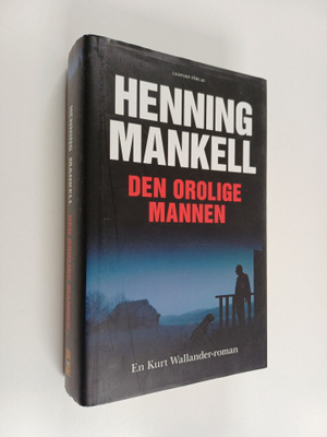 Henning Mankell : Den orolige mannen