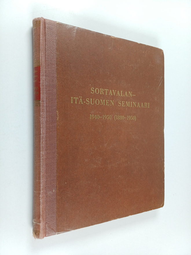 Väinö Seppä : Sortavalan - itä-Suomen seminaari 1940-1950...