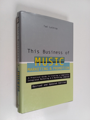 Tad Lathrop : This business of music marketing and promotion
