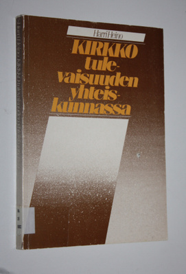 Harri Heino : Kirkko tulevaisuuden yhteiskunnassa