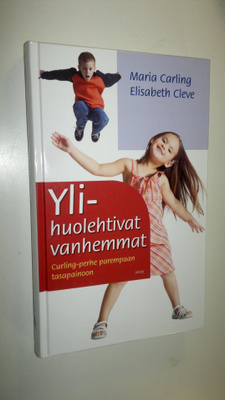 Maria Carling : Ylihuolehtivat vanhemmat : curling-perhe ...