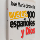 Jose Maria Gironella : Nuevos 100 espanoles y Dios - pikkukuva 1