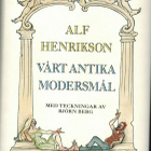 Alf Henrikson : Vårt antika modersmål - pikkukuva 1