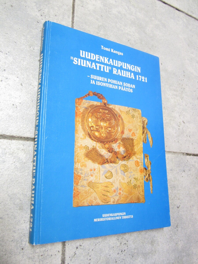 Uudenkaupungin "siunattu" rauha 1721 suuren Pohjan sodan ja