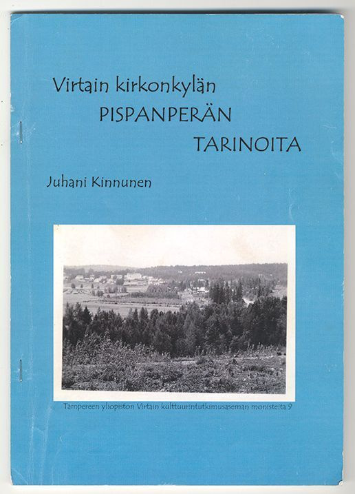 Virtain kirkonkylän Pispanperän tarinoita