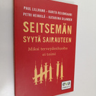 Paul Lillrank : Seitsemän syytä sairauteen : miksi tervey... - pikkukuva 1